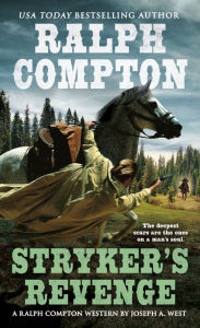 Title: Ralph Compton Stryker's Revenge, Author: Joseph A. West