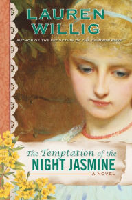 Title: The Temptation of the Night Jasmine (Pink Carnation Series #5), Author: Lauren Willig