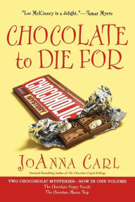Title: Chocolate to Die for (Chocolate Puppy Puzzle & Chocolate Mouse Trap), Author: JoAnna Carl