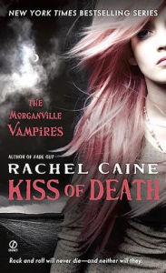 Title: Kiss of Death (Morganville Vampires Series #8), Author: Rachel Caine