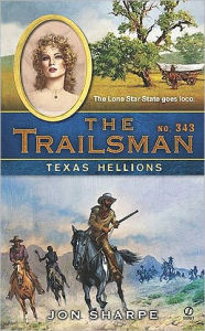 Title: Texas Hellions (Trailsman Series #343), Author: Jon Sharpe