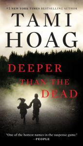 Title: Deeper Than the Dead, Author: Tami Hoag