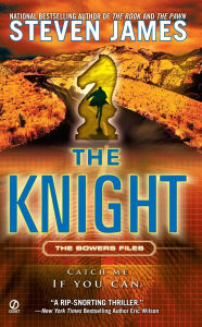 Title: The Knight (Patrick Bowers Files Series #3), Author: Steven James