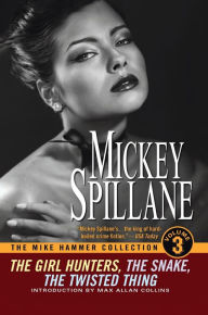 Title: The Mike Hammer Collection, Volume III, Author: Mickey Spillane