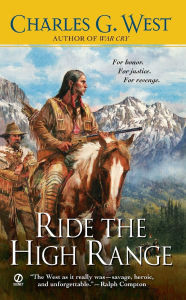 Title: Ride the High Range, Author: Charles G. West