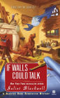 If Walls Could Talk (Haunted Home Renovation Series #1)
