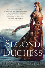 Title: The Second Duchess, Author: Elizabeth Loupas