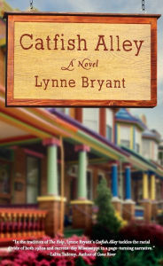 Title: Catfish Alley, Author: Lynne Bryant