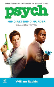 Title: Psych: Mind-Altering Murder, Author: William Rabkin