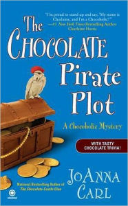 Title: The Chocolate Pirate Plot (Chocoholic Mystery Series #10), Author: JoAnna Carl