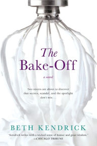 Title: The Bake-Off, Author: Beth Kendrick