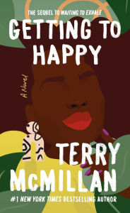 Title: Getting to Happy, Author: Terry McMillan