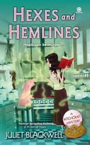 Title: Hexes and Hemlines (Witchcraft Mystery Series #3), Author: Juliet Blackwell