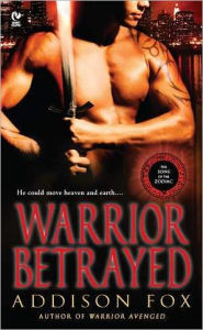 Title: Warrior Betrayed: The Sons of the Zodiac, Author: Addison Fox