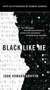 Title: Black Like Me, Author: John Howard Griffin