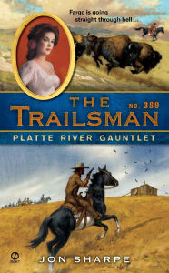 Title: Platte River Gauntlet (Trailsman Series #359), Author: Jon Sharpe