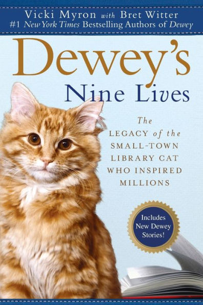 Dewey's Nine Lives: the Legacy of Small-Town Library Cat Who Inspired Millions