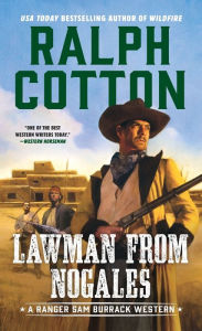 Title: Lawman From Nogales, Author: Ralph Cotton