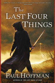 Title: The Last Four Things, Author: Paul Hoffman