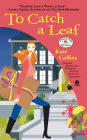 To Catch a Leaf (Flower Shop Mystery Series #12)