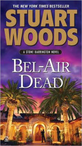 Title: Bel-Air Dead (Stone Barrington Series #20), Author: Stuart Woods