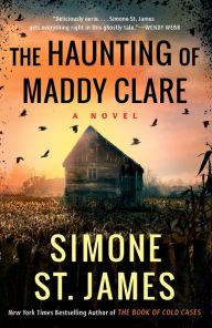 Free download ebooks forum The Haunting of Maddy Clare  English version by Simone St. James, Simone St. James 9780593441350