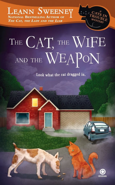 the Cat, Wife and Weapon (Cats Trouble Series #4)