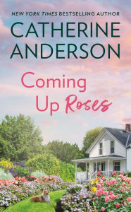 Title: Coming Up Roses, Author: Catherine Anderson