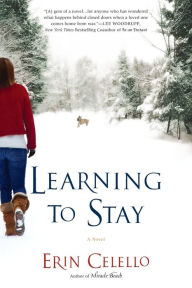 Title: Learning to Stay, Author: Erin Celello