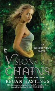 Title: Visions of Chains, Author: Regan Hastings