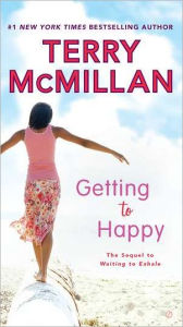 Title: Getting to Happy, Author: Terry McMillan