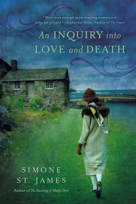 Title: An Inquiry Into Love and Death, Author: Simone St. James