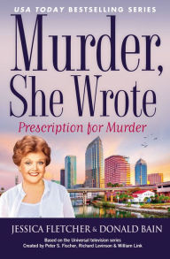 Title: Murder, She Wrote: Prescription for Murder, Author: Jessica Fletcher