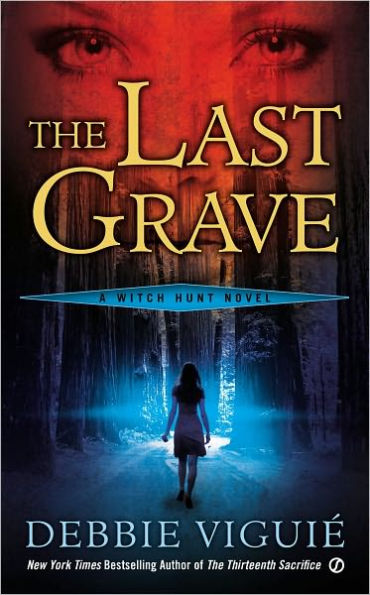 The Last Grave: A Witch Hunt Novel