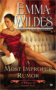 Title: A Most Improper Rumor: A Whispers of Scandal Novel, Author: Emma Wildes