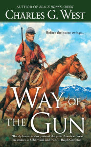 Title: Way of the Gun, Author: Charles G. West