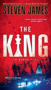 Title: The King (Patrick Bowers Files Series #7), Author: Steven James