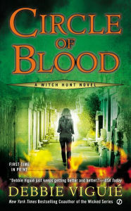 Title: Circle of Blood: A Witch Hunt Novel, Author: Debbie Viguié