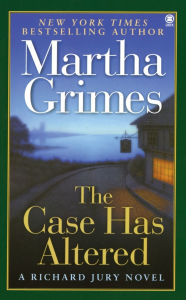Title: The Case Has Altered (Richard Jury Series #14), Author: Martha Grimes