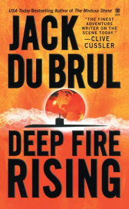 Title: Deep Fire Rising, Author: Jack Du Brul