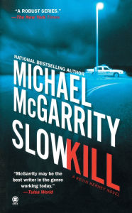 Title: Slow Kill (Kevin Kerney Series #9), Author: Michael McGarrity