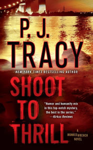 Title: Shoot to Thrill (Monkeewrench Series #5), Author: P. J. Tracy