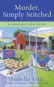 Title: Murder, Simply Stitched (Amish Quilt Shop Mystery Series #2), Author: Isabella Alan