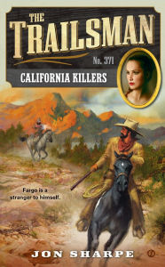 Title: California Killers (Trailsman Series #371), Author: Jon Sharpe