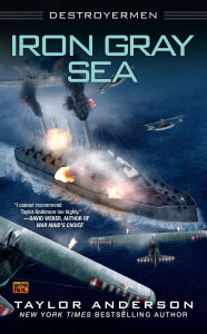 Title: Iron Gray Sea (Destroyermen Series #7), Author: Taylor Anderson