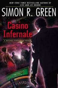 Title: Casino Infernale (Secret Histories Series #7), Author: Simon R. Green