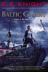 Title: Baltic Gambit: A Novel of the Vampire Earth, Author: E. E. Knight