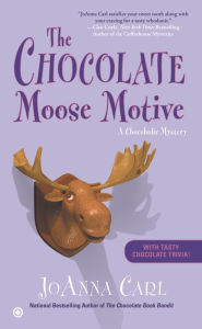 Title: The Chocolate Moose Motive (Chocoholic Mystery Series #12), Author: JoAnna Carl