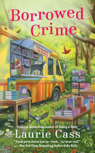 Title: Borrowed Crime (Bookmobile Cat Series #3), Author: Laurie Cass