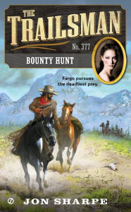 Title: Bounty Hunt (Trailsman Series #377), Author: Jon Sharpe